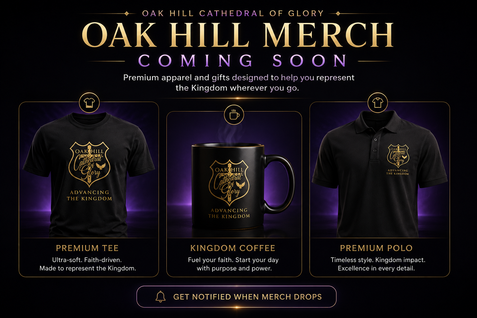 Oak Hill Merch Coming Soon — Premium apparel and gifts designed to help you represent the Kingdom wherever you go.